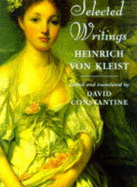 Heinrich Von Kleist: Selected Writings