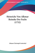 Heinrichs Von Alkmar Reineke Der Fuchs (1752)