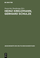 Heinz Kreuzmann, Gerhard Schulze