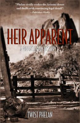 Heir Apparent: A Pinnacle Peak Mystery - Phelan, Twist