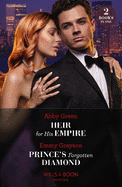 Heir For His Empire / Prince's Forgotten Diamond: Mills & Boon Modern: Heir for His Empire / Prince's Forgotten Diamond (Diamonds of the Rich and Famous)