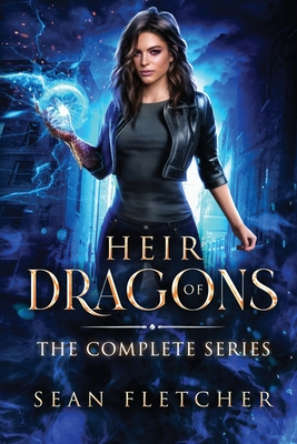 Heir of Dragons: The Complete Series - Fletcher, Sean