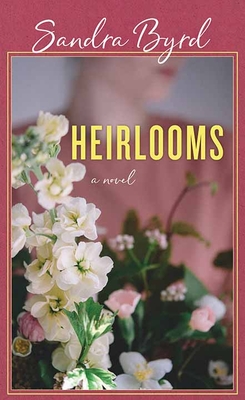 Heirlooms - Byrd, Sandra