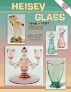 Heisey Glass 1896-1957 Identification and Value Guide