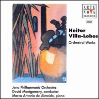 Heitor Villa-Lobos: Orchestral Works - Marco Antonio de Almeida (piano); Jena Philharmonic Orchestra; David L. Montgomery (conductor)