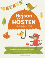 Hejsan Hsten - Hello Autumn/Fall: En tv?spr?kig pysselbok p? svenska och engelska: A Fun Activity Book in Swedish and English