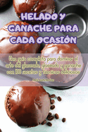 Helado Y Ganache Para Cada Ocasin