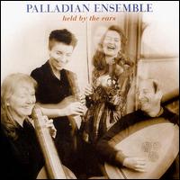 Held By The Ears - Palladian Ensemble