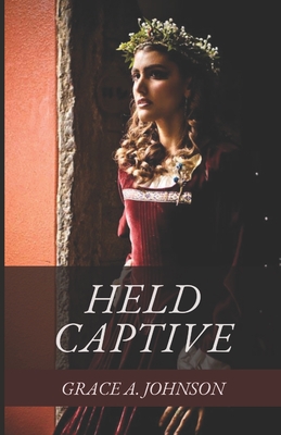 Held Captive - Johnson, Grace Ann