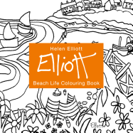 Helen Elliott Beach Life Colouring: Book 1
