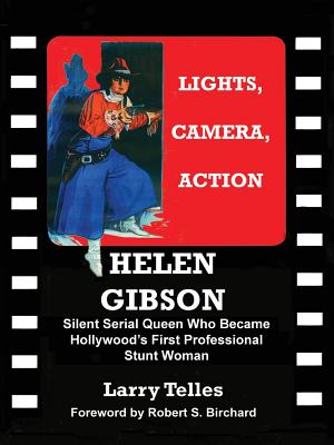 Helen Gibson Silent Serial Queen - Telles, Larry