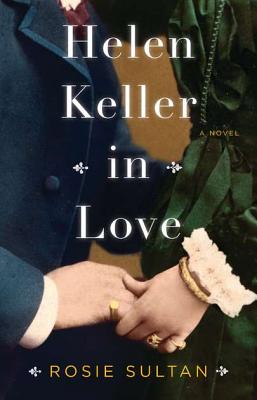 Helen Keller in Love - Sultan, Rosie