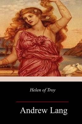 Helen of Troy - Lang, Andrew