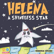 Helena: A Shineless Star: Helena: una Estrella sin Luz