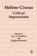Helene Cixous: Critical Impressions