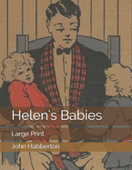 Helen's Babies: Large Print