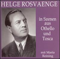 Helge Rosvaenge in Szenen aus Othello und Tosca - Elisabeth Waldenau (vocals); Hans Reinmar (vocals); Helge Rosvaenge (tenor); Maria Reining (vocals); Otto Husch (vocals);...