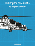 Helicopter Blueprints Coloring Book for Adults