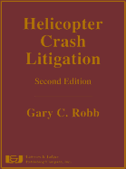 Helicopter Crash Litigation, Second Edition
