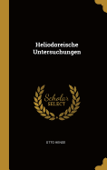 Heliodoreische Untersuchungen