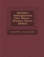 Heliodori Aethiopicorum Libri Decem