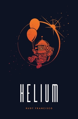 Helium: Alternate Cover Limited Edition - Francisco, Rudy