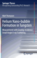 Helium Nano-Bubble Formation in Tungsten: Measurement with Grazing-Incidence Small Angle X-Ray Scattering