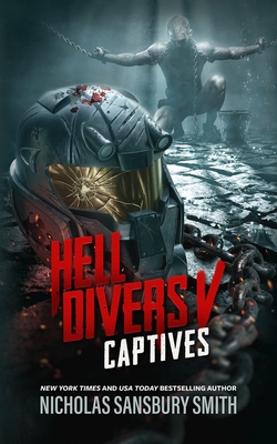Hell Divers V: Captives - Smith, Nicholas Sansbury