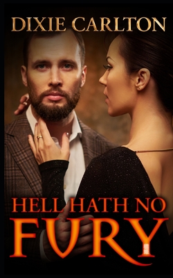 Hell Hath No Fury - Carlton, Dixie