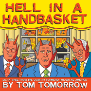 Hell in a Handbasket: Dispatches from the Country Formerly Known as America