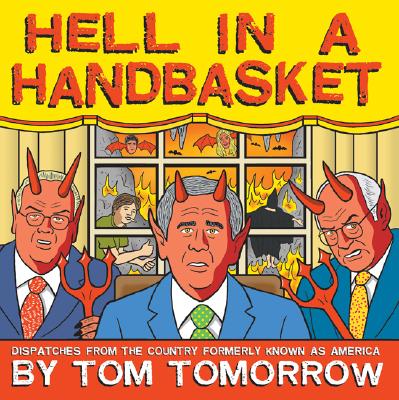 Hell in a Handbasket: Dispatches from the Country Formerly Known as America - Tomorrow, Tom