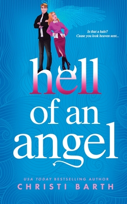 Hell of an Angel - Barth, Christi