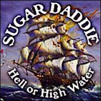 Hell or High Water - Sugar Daddie