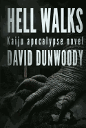 Hell Walks: A Kaiju Thriller