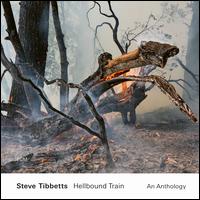 Hellbound Train: An Anthology - Steve Tibbetts