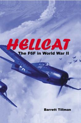 Hellcat: The F6F in World War II - Tillman, Barrett