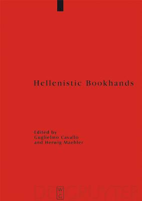 Hellenistic Bookhands - Cavallo, Guglielmo (Editor), and Maehler, Herwig (Editor)