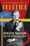 Hellfire: Evelyn Waugh and the Hypocrites Club
