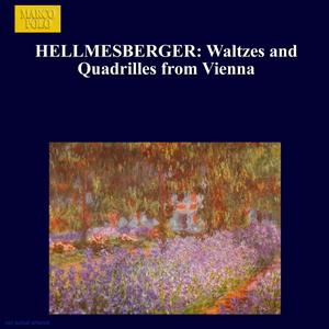 Hellmesberger: Waltzes and Quadrilles from Vienna - 