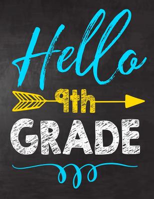 Hello 9th Grade: 9th Grade Funny Back To School notebook, Gift For Girls and Boys,109 College Ruled Line Paper, Cute School Notebook, School Composition Notebooks, you can make it birthday or Christmas gift - Kech, Omi