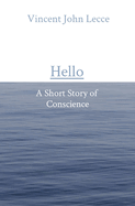 Hello: A Short Story of Conscience