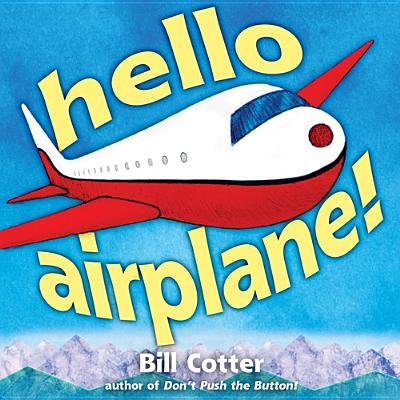 Hello, Airplane! - Cotter, Bill