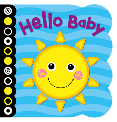 Hello Baby Board Book - Publishing, Kidsbooks (Editor)