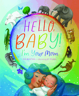 Hello, Baby! I'm Your Mom