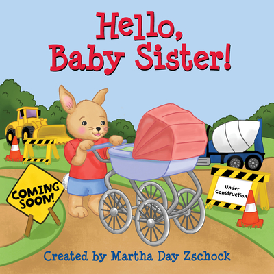 Hello, Baby Sister! - Zschock, Martha Day (Creator)
