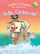 Hello, Caribbean!: A Children's Picture Book Cruise Travel Adventure for Kids 4-8
