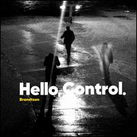 Hello, Control - Brandtson