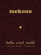 Hello Cruel World: Selected Lyrics