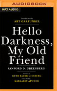 Hello Darkness, My Old Friend: How Daring Dreams and Unyielding Friendship Turned One Man's Blindness Into an Extraordinary Vision for Life