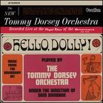 Hello Dolly! & The New Tommy Dorsey Orchestra